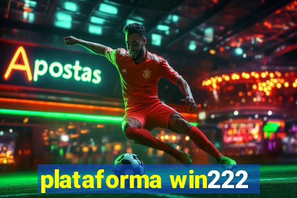 plataforma win222